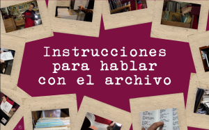 INSTRUCCIONES PARA HABLAR CON EL ARCHIVO